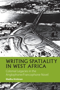 Imagen de portada: Writing Spatiality in West Africa 1st edition 9781847011909