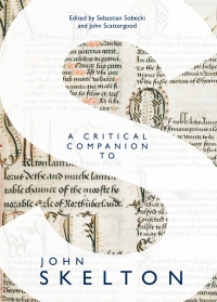 Omslagafbeelding: A Critical Companion to John Skelton 1st edition 9781843845133