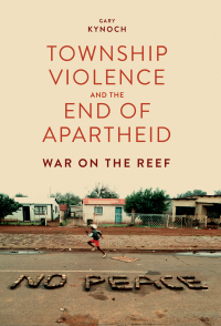 Cover image: Township Violence and the End of Apartheid 1st edition 9781847012128