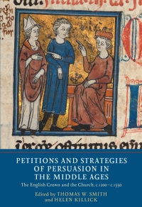 Cover image: Petitions and Strategies of Persuasion in the Middle Ages 1st edition 9781903153833