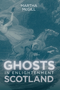 Titelbild: Ghosts in Enlightenment Scotland 1st edition 9781783273621