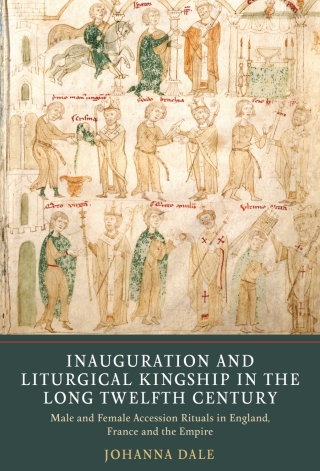 Cover image: Inauguration and Liturgical Kingship in the Long Twelfth Century 1st edition 9781903153987