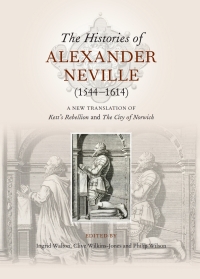 Imagen de portada: The Histories of Alexander Neville (1544-1614) 1st edition 9781783273324