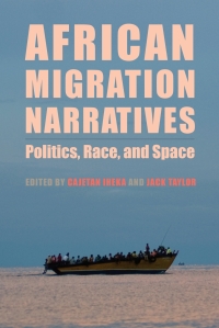 Cover image: African Migration Narratives 1st edition 9781580469340