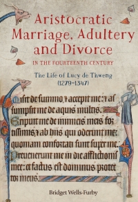 Cover image: Aristocratic Marriage, Adultery and Divorce in the Fourteenth Century 1st edition 9781783273676