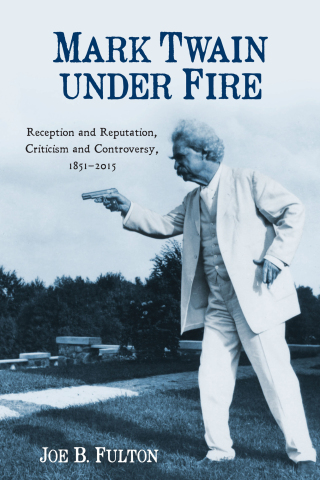 表紙画像: Mark Twain under Fire 1st edition 9781640140349
