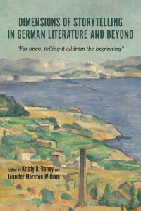 Cover image: Dimensions of Storytelling in German Literature and Beyond 1st edition 9781640140400