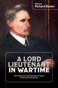 Cover image: A Lord Lieutenant in Wartime 1st edition 9780901853615
