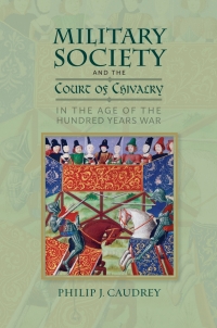 Cover image: Military Society and the Court of Chivalry in the Age of the Hundred Years War 1st edition 9781783273775