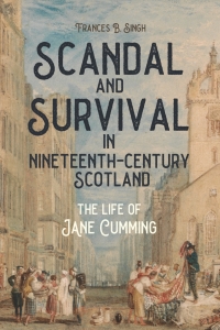 Cover image: Scandal and Survival in Nineteenth-Century Scotland 1st edition 9781580469890