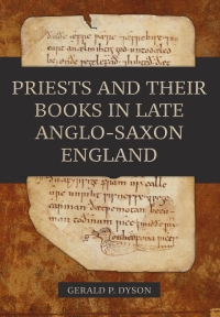 Cover image: Priests and their Books in Late Anglo-Saxon England 1st edition 9781783273669