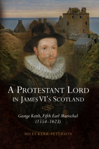 Cover image: A Protestant Lord in James VI's Scotland 1st edition 9781783273768