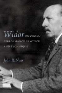 Omslagafbeelding: Widor on Organ Performance Practice and Technique 1st edition 9781580469449