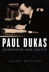 Cover image: Paul Dukas 1st edition 9781783273836