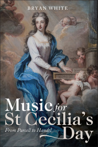 Imagen de portada: Music for St Cecilia's Day: From Purcell to Handel 1st edition 9781783273478