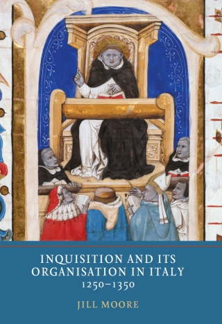 Cover image: Inquisition and its Organisation in Italy, 1250-1350 1st edition 9781903153895