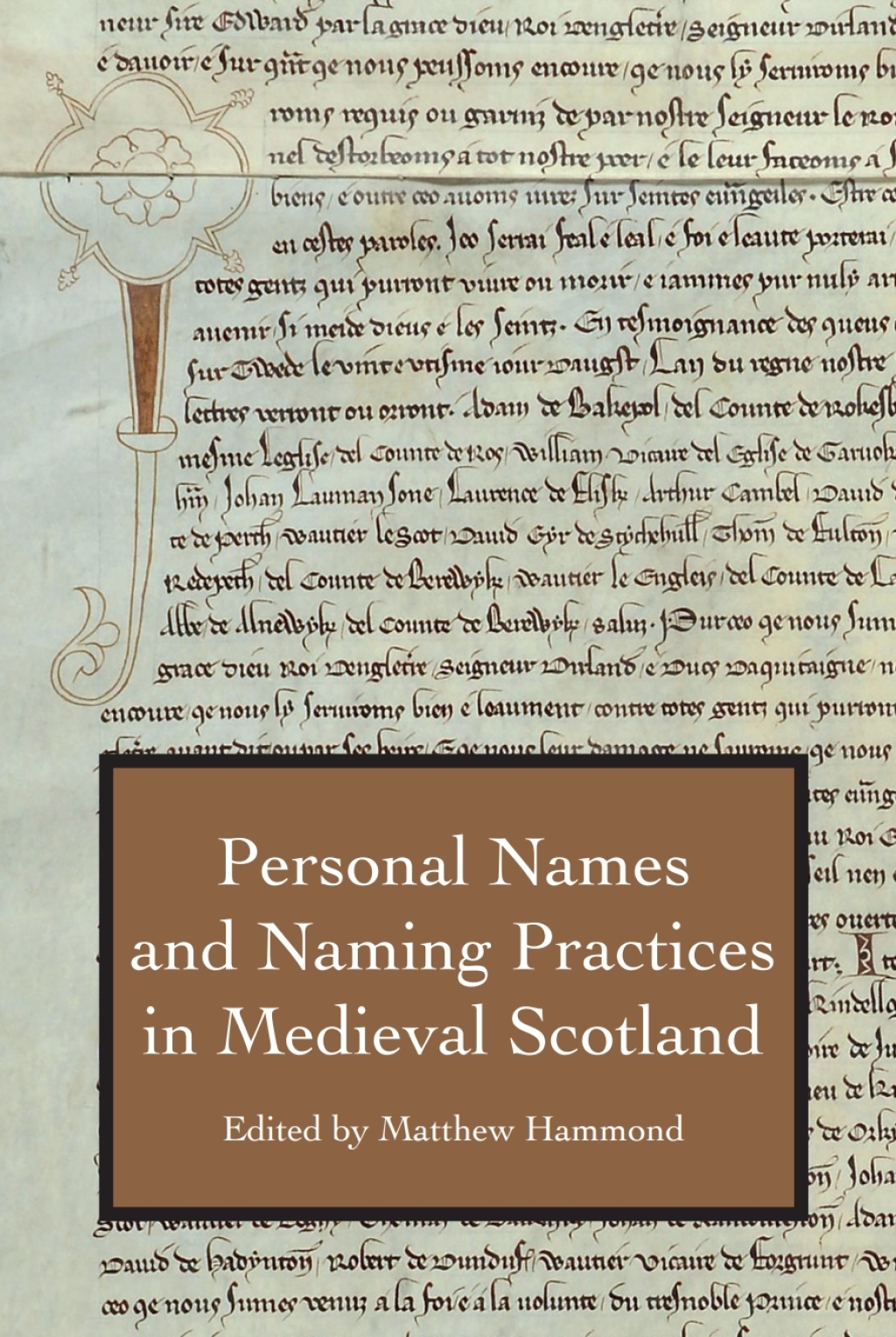 Personal Names and Naming Practices in Medieval Scotland 1st Edition