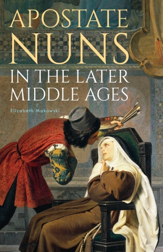 Cover image: Apostate Nuns in the Later Middle Ages 1st edition 9781783274260