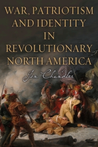 Cover image: War, Patriotism and Identity in Revolutionary North America 1st edition 9781783274376