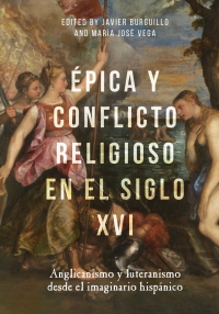 Cover image: Épica y conflicto religioso en el siglo XVI 1st edition 9781855663350