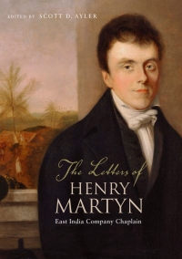 Cover image: The Letters of Henry Martyn, East India Company Chaplain 1st edition 9781783274475