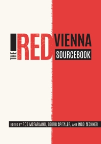 Cover image: The Red Vienna Sourcebook 1st edition 9781640140677