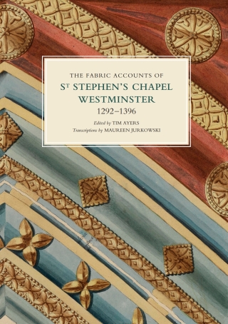 Imagen de portada: The Fabric Accounts of St Stephen's Chapel, Westminster, 1292-1396 1st edition 9781783274444