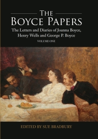 Imagen de portada: The Boyce Papers: The Letters and Diaries of Joanna Boyce, Henry Wells and George Price Boyce 1st edition 9781783270507