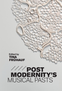Immagine di copertina: Postmodernity's Musical Pasts 1st edition 9781783274963