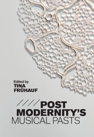 表紙画像: Postmodernity's Musical Pasts 1st edition 9781783274963