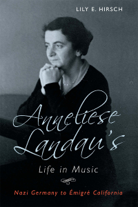 Cover image: Anneliese Landau's Life in Music 1st edition 9781580469517