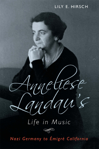 Cover image: Anneliese Landau's Life in Music 1st edition 9781580469517