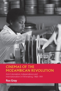 Imagen de portada: Cinemas of the Mozambican Revolution 1st edition 9781847012371