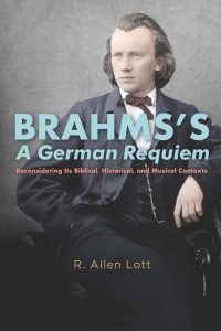 Titelbild: Brahms's A German Requiem 1st edition 9781580469869