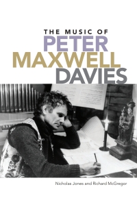 Cover image: The Music of Peter Maxwell Davies 1st edition 9781783274833