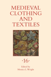 Titelbild: Medieval Clothing and Textiles 16 1st edition 9781783275151