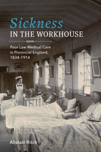 Imagen de portada: Sickness in the Workhouse 1st edition 9781580469753