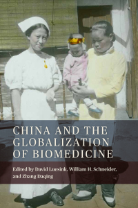Immagine di copertina: China and the Globalization of Biomedicine 1st edition 9781580469425