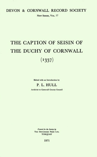 Imagen de portada: The Caption of Seisin of the Duchy of Cornwall 1337 1st edition 9780901853035