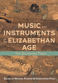 صورة الغلاف: Music and Instruments of the Elizabethan Age 1st edition 9781800101319