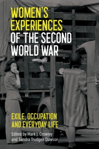 Omslagafbeelding: Women's Experiences of the Second World War 1st edition 9781783275878