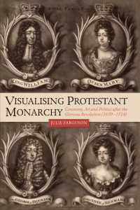 صورة الغلاف: Visualising Protestant Monarchy 1st edition 9781783275441