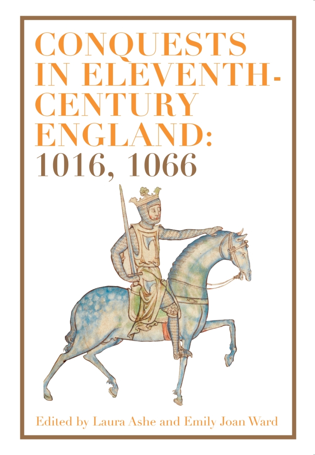 Conquests in Eleventh-Century England: 1016, 1066 1st Edition
