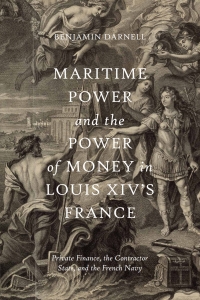 Omslagafbeelding: Maritime Power and the Power of Money in Louis XIV’s France 9781837650545
