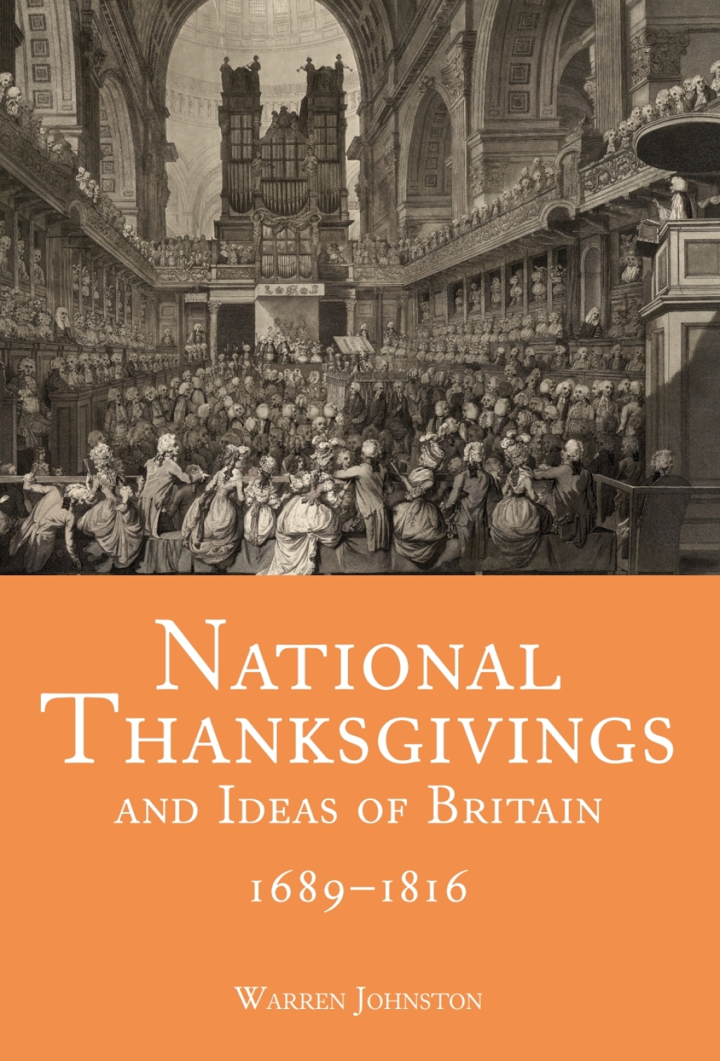 National Thanksgivings and Ideas of Britain, 1689-1816 1st Edition