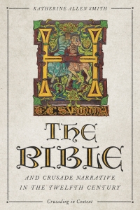 Imagen de portada: The Bible and Crusade Narrative in the Twelfth Century 1st edition 9781837650729