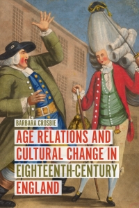 Cover image: Age Relations and Cultural Change in Eighteenth-Century England 1st edition 9781783275069
