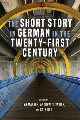 Cover image: The Short Story in German in the Twenty-First Century 1st edition 9781640140462
