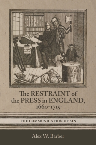 Cover image: The Restraint of the Press in England, 1660-1715 1st edition 9781783275175