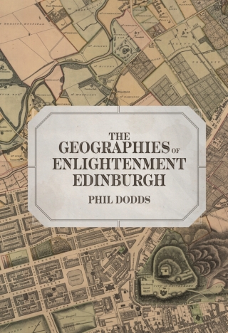 Cover image: The Geographies of Enlightenment Edinburgh 1st edition 9781783277032